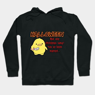 It's Halloween, no Christmas music Hoodie